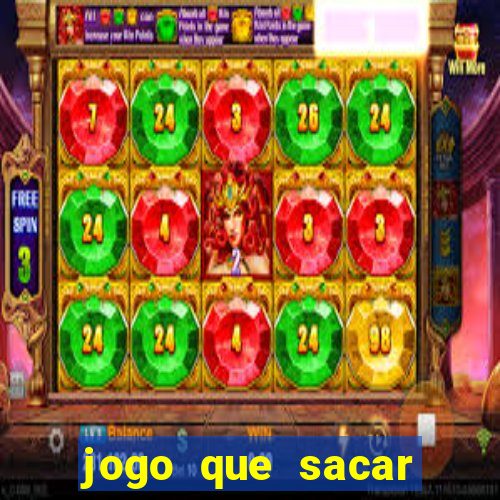 jogo que sacar dinheiro de verdade